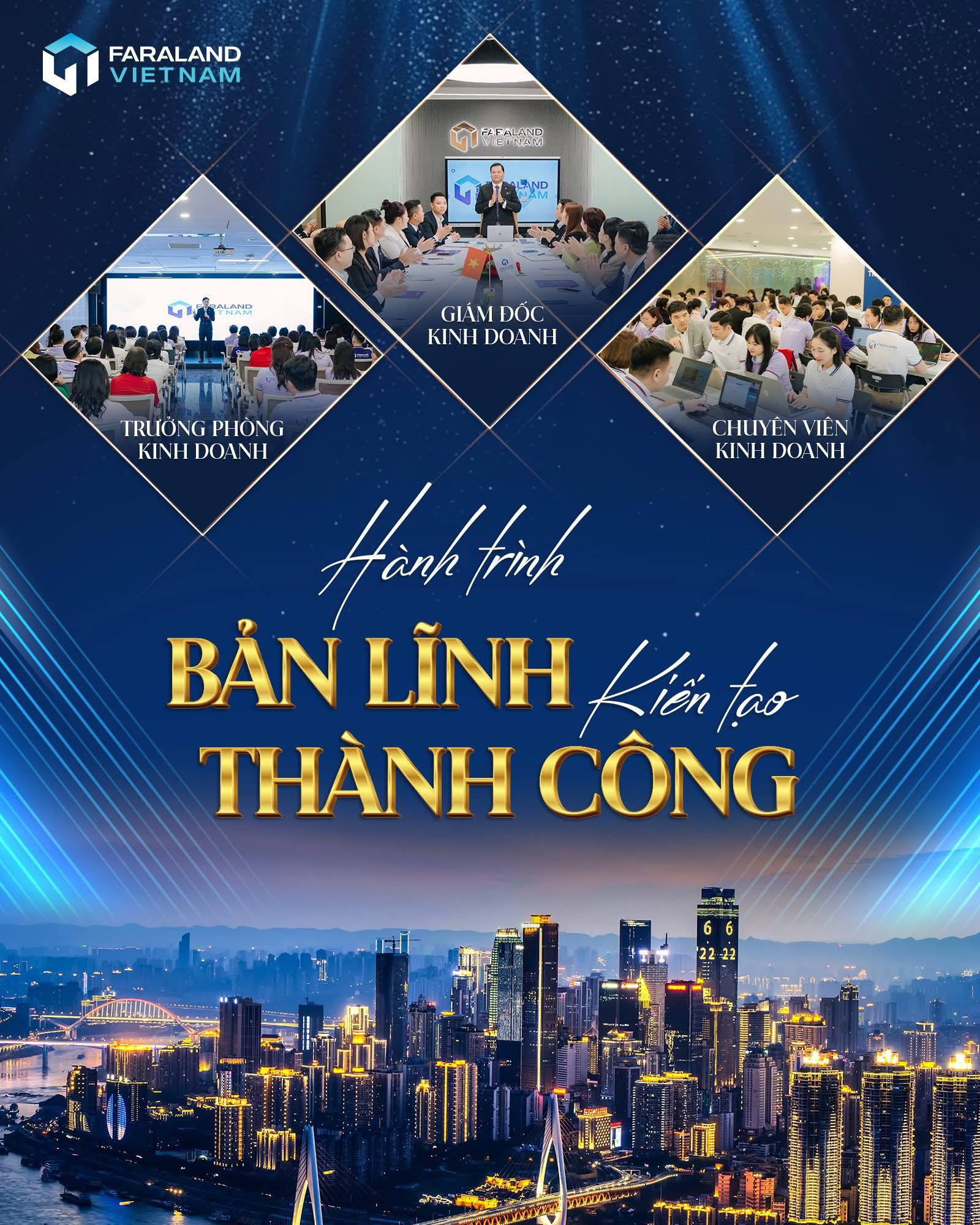 FARALAND VIỆT NAM | TUYỂN DỤNG THÁNG 9 - HÀNH TRÌNH BẢN LĨNH, KIẾN TẠO THÀNH CÔNG