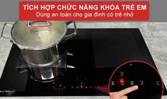 Bếp khóa tự động an toàn tránh trẻ nhỏ nghịch